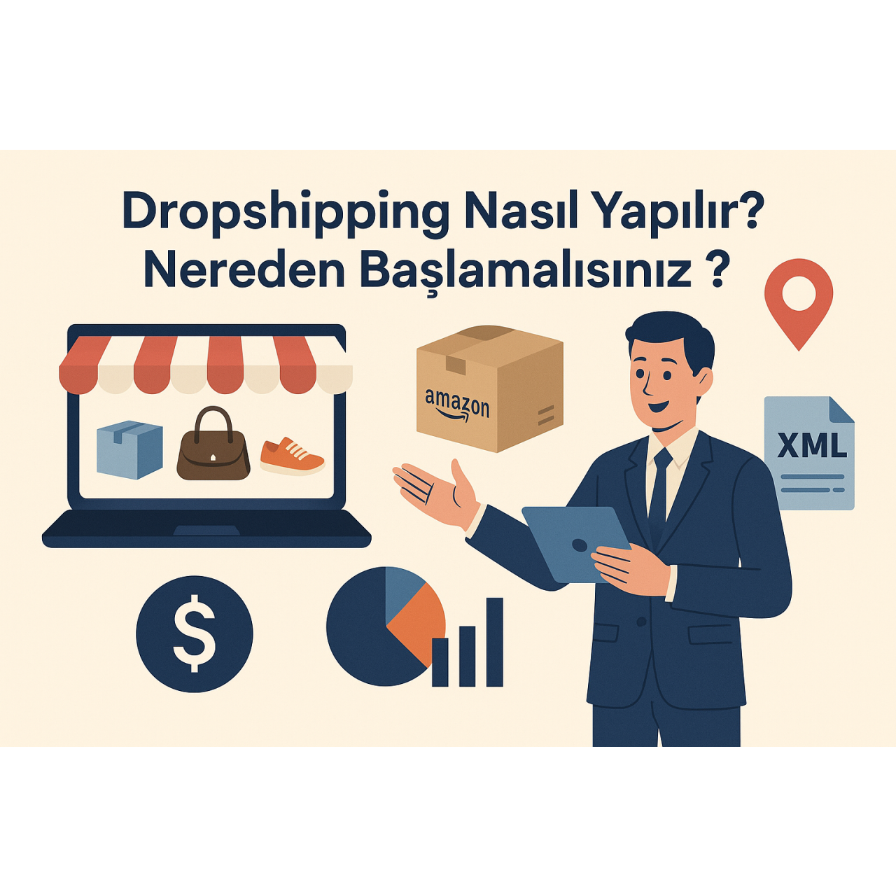 Dropshipping Nasıl Yapılır? Nereden Başlamalısınız?